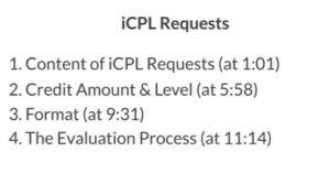 1. Content of iCPL Requests (at 1:01)  2. Credit Amoung & Level (at 5:58)  3. Format (at 9:31)  4. The Evaluation Process (at (11:14)